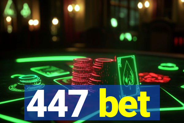 447 bet